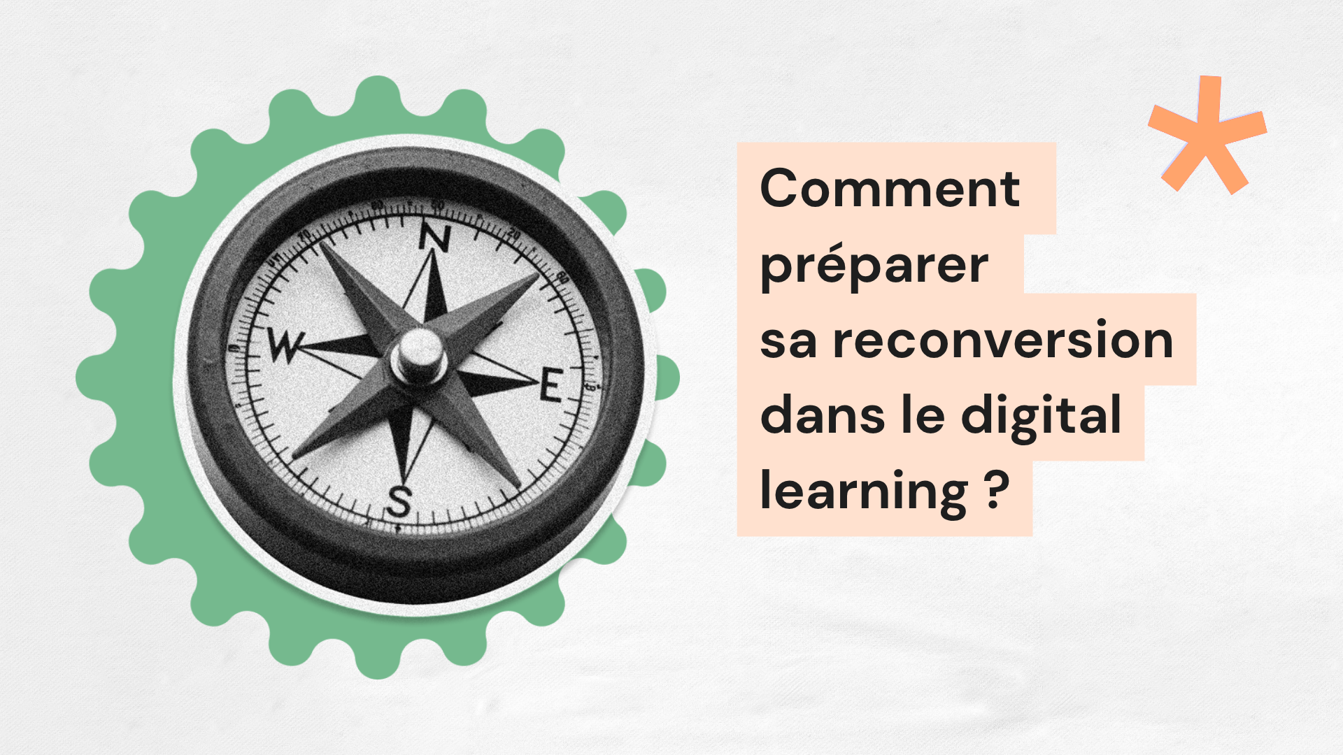 Comment préparer sa reconversion dans le digital learning ?