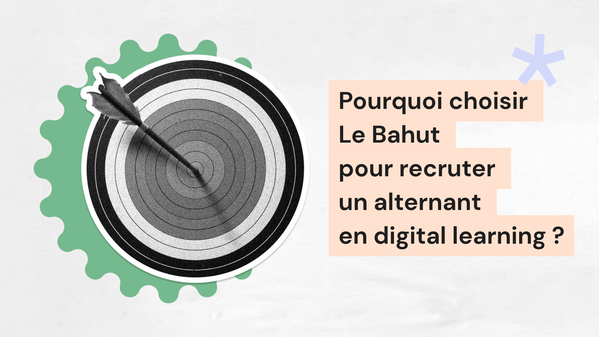 Pourquoi choisir Le Bahut pour recruter un alternant en digital learning ?